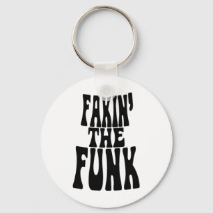 Fakin' the Funk Key Ring