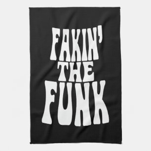 Fakin' the Funk Tea Towel