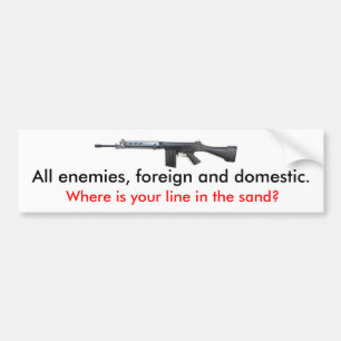 FAL, All enemies, foreign and domestic., Where ... Bumper Sticker