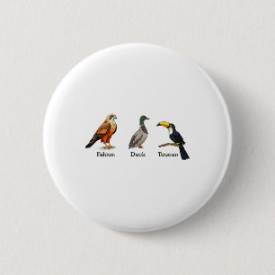 Falcon Duck Toucan Birds Subtle Anti Trump 1 6 Cm Round Badge