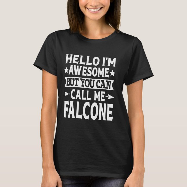 Falcone Surname Call Me Falcone Family Last Name F T-Shirt (Front)
