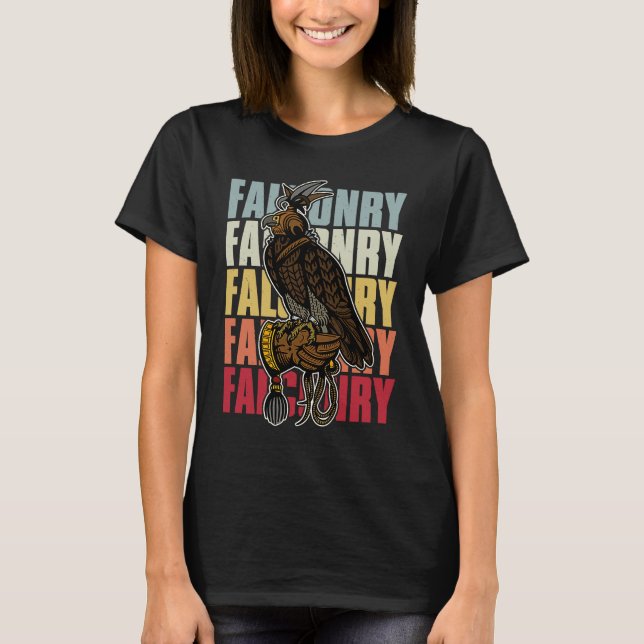Falconry falconer ornithology birds hunting birdwa T-Shirt (Front)