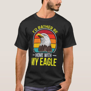 Falconry Stay Home With Eagle Or Falcon And Hawk T-Shirt