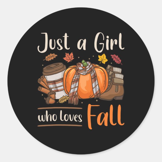 Fall Autum Just A Girl Who Loves Fall  Classic Round Sticker (Front)