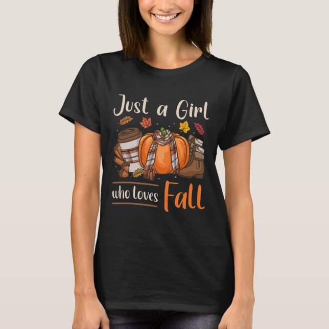 Fall Autum Just A Girl Who Loves Fall  T-Shirt (Front)