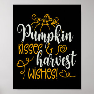 Fall Autumn Pumpkin Kisses And Harvest Wishes Poster