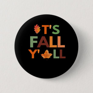 Fall Autumn Season Collection It’s Fall Y’all 6 Cm Round Badge