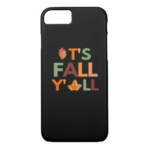 Fall Autumn Season Collection It’s Fall Y’all iPhone 8/7 Case