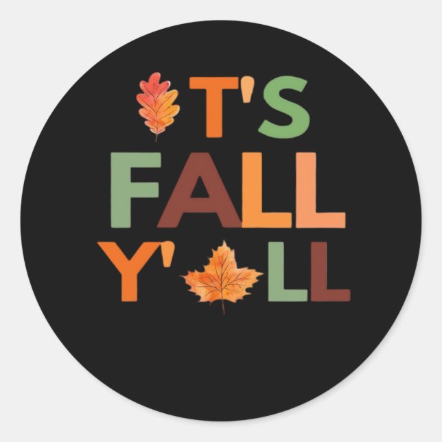 Fall Autumn Season Collection It’s Fall Y’all Classic Round Sticker (Front)