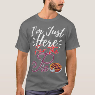 Fall Autumn Season Im Just Here For The Pie Png T-Shirt