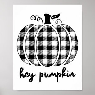 Fall Black And White Plaid Hey Pumpkin Poster