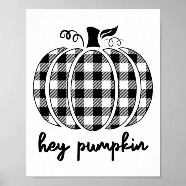 Fall Black And White Plaid Hey Pumpkin  Poster (Front)
