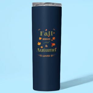 Fall Breeze and Autumn Leaves Design Thermal Tumbler