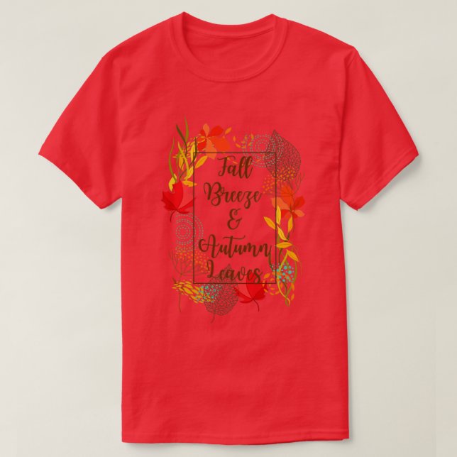 Fall Breeze and Autumn leaves T-Shirt (Design Front)