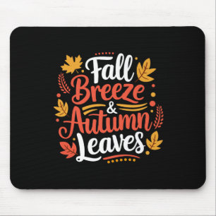 Fall Breeze Autumn Leaves Maple Leaf For Women Gir Mouse Mat