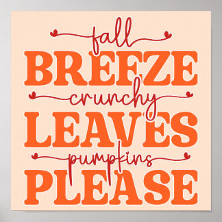 Fall Breeze Crunchy Leaves Pumpkins Please Autumn Poster