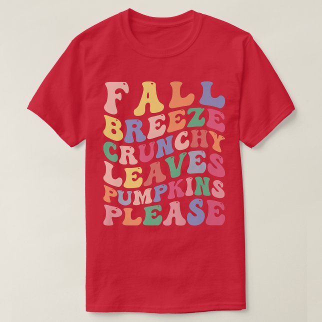 Fall Breeze Crunchy Leaves Pumpkins Please Funny A T-Shirt (Design Front)