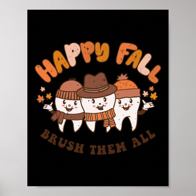 Fall Brush Them All Dentist Teeth Thanksgiving Squ Poster (Front)