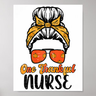 Fall Bun One Thankful Nurse Thanksgiving Nursing R Poster