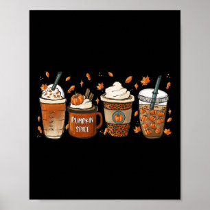 Fall Coffee Pumpkin Spice Latte Iced Warm Cozy Aut Poster