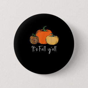 Fall Cute Halloween Pumpkin Thanksgiving It’s Fall 6 Cm Round Badge