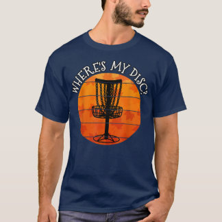 Fall Disc Golf, Wheres My Disc, Disc Golfer, Autum T-Shirt