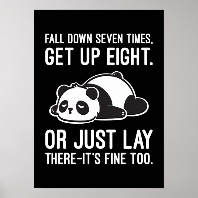 Fall Down Seven Times, Get Up Eight - Lazy Panda Poster (Front)