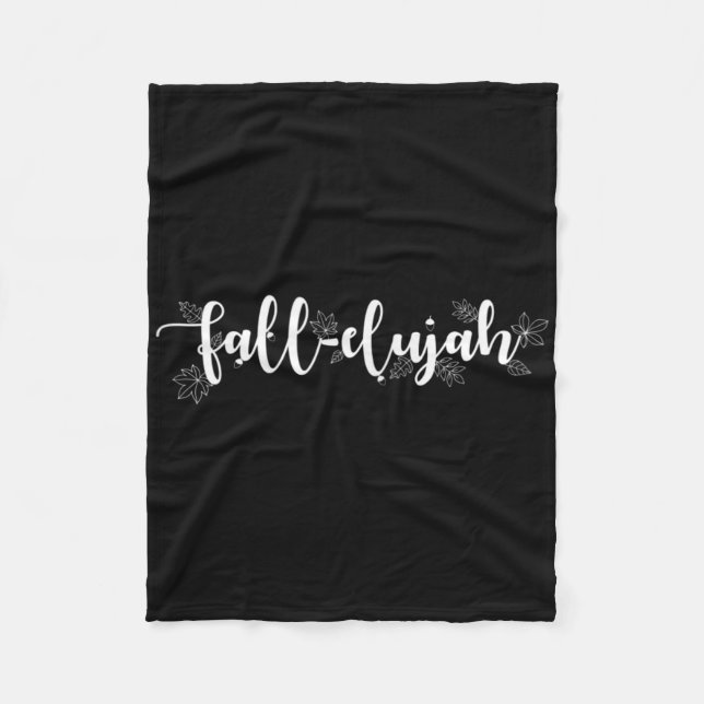 Fall-elujah Tee Women's Fall Love Autumn Leaves  Fleece Blanket (Front)