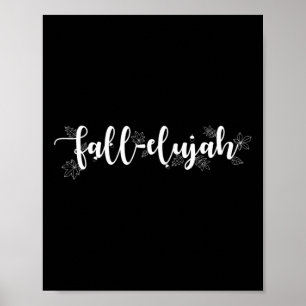 Fall-elujah Tee Women's Fall Love Autumn Leaves Poster