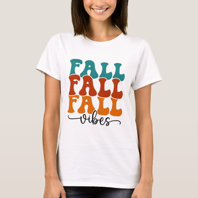 Fall Fall Fall Vibes Typography Script Womens  T-Shirt (Front)