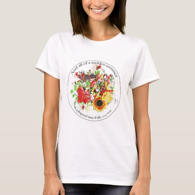 Fall Flowers Bunch with Oscar Wilde Quote  T-Shirt (Front)