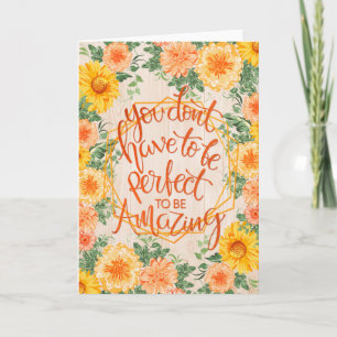Fall Flowers You Don't Have to Be Perfect Card