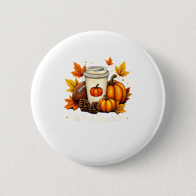 Fall Football Tis The Season Pumpkin Autumn Coffee 6 Cm Round Badge (Front)