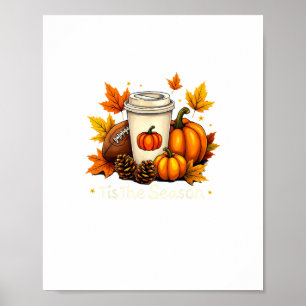 Fall Football Tis The Season Pumpkin Autumn Coffee Poster