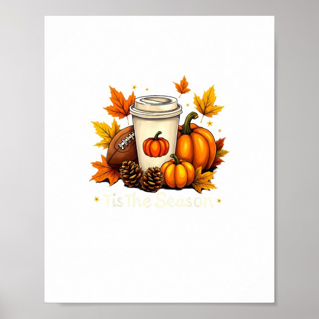 Fall Football Tis The Season Pumpkin Autumn Coffee Poster (Front)