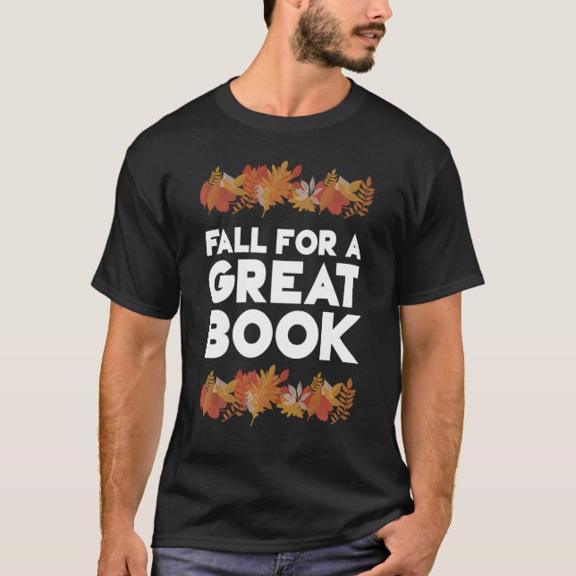 Fall For A Great Book Librarian Library Book T-Shirt (Front)
