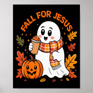 Fall For Jesus Christian Autumn Cute Ghost Pumpkin Poster