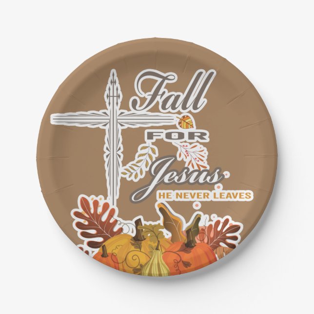 Fall for Jesus he never leaves 1   Paper Plate (Front)