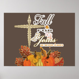 Fall for Jesus he never leaves 1 Poster