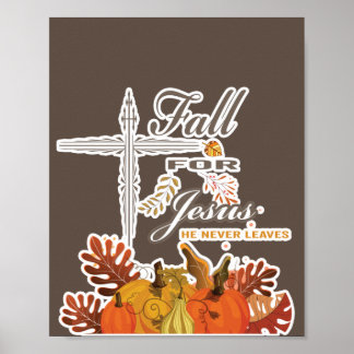Fall for Jesus he never leaves 1 Poster