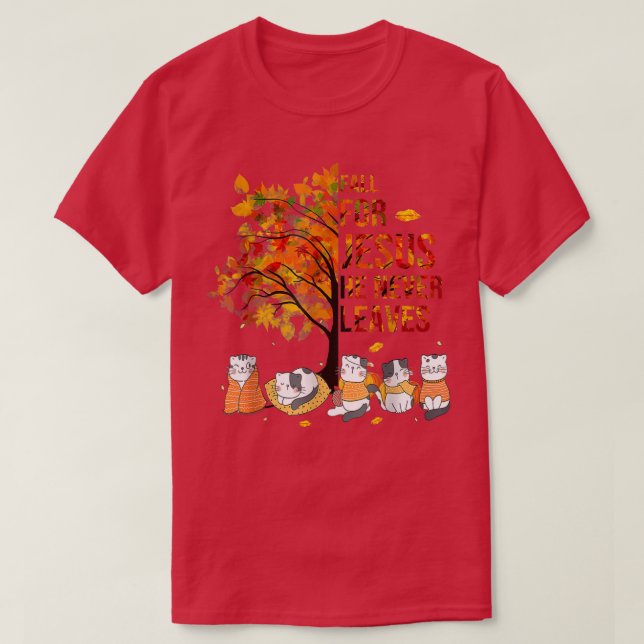 Fall For Jesus He Never Leaves Autumn Cat  T-Shirt (Design Front)