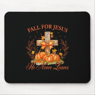 Fall For Jesus He Never Leaves Autumn Christan Men Mouse Mat