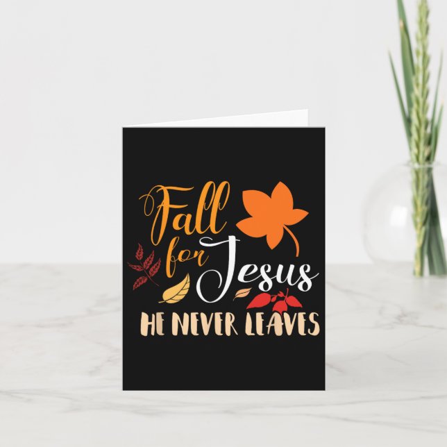 Fall For Jesus He Never Leaves Autumn Christian  Card (Front)