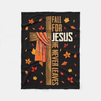 Fall For Jesus He Never Leaves Autumn Christian Fa Fleece Blanket