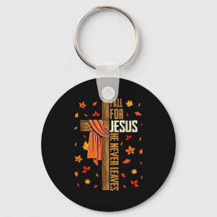 Fall For Jesus He Never Leaves Autumn Christian Fa Key Ring