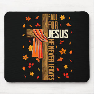 Fall For Jesus He Never Leaves Autumn Christian Fa Mouse Mat