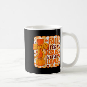 Fall For Jesus He Never Leaves Autumn Christian Gi Coffee Mug
