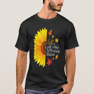 Fall For Jesus He Never Leaves Autumn Christian Pr T-Shirt