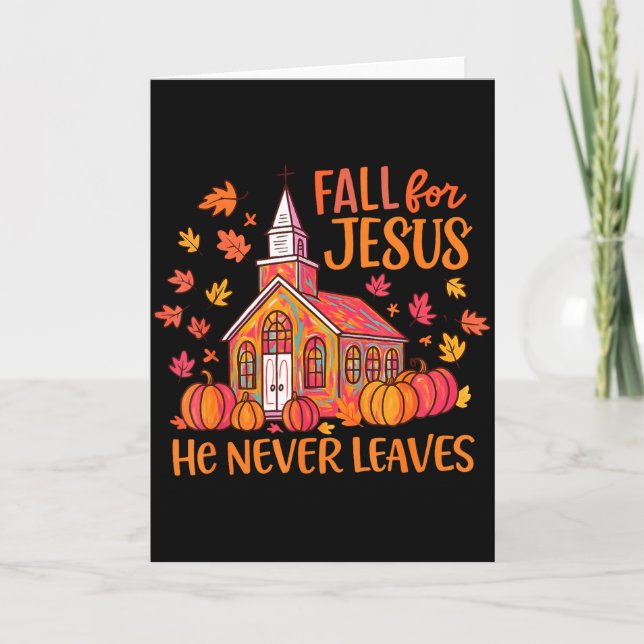 Fall For Jesus He Never Leaves Autumn Church Chris Card (Front)