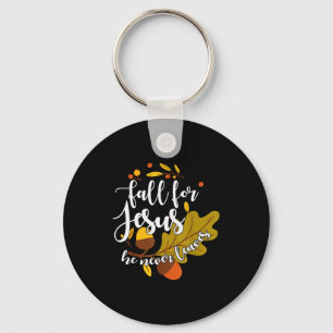 Fall For Jesus He Never Leaves Autumn Fall Christi Key Ring